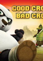 Kung Fu Panda: Good Croc, Bad Croc (2013)