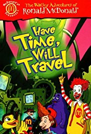 The Wacky Adventures of Ronald McDonald Have Time, Will Travel (2001)