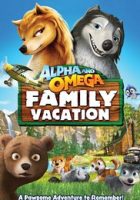 Alpha and Omega: Family Vacation (2015)