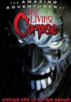 The Amazing Adventures of the Living Corpse (2012)