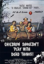 Children Shouldn’t Play with Dead Things (1972)