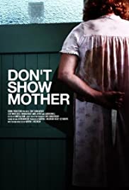 Don’t Show Mother (2010)