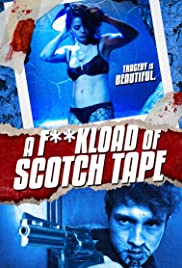 A F.ckload of Scotch Tape (2012)