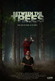 Between the Trees (2018)