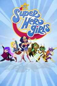DC Super Hero Girls 2019 Season 2 Episode 25