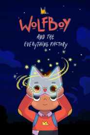 Wolfboy and The Everything Factory Season 1